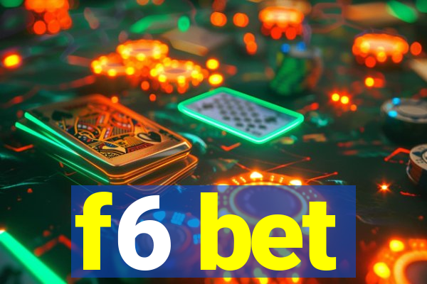 f6 bet